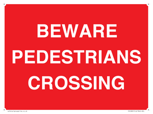BEWARE PEDESTRIANS CROSSING